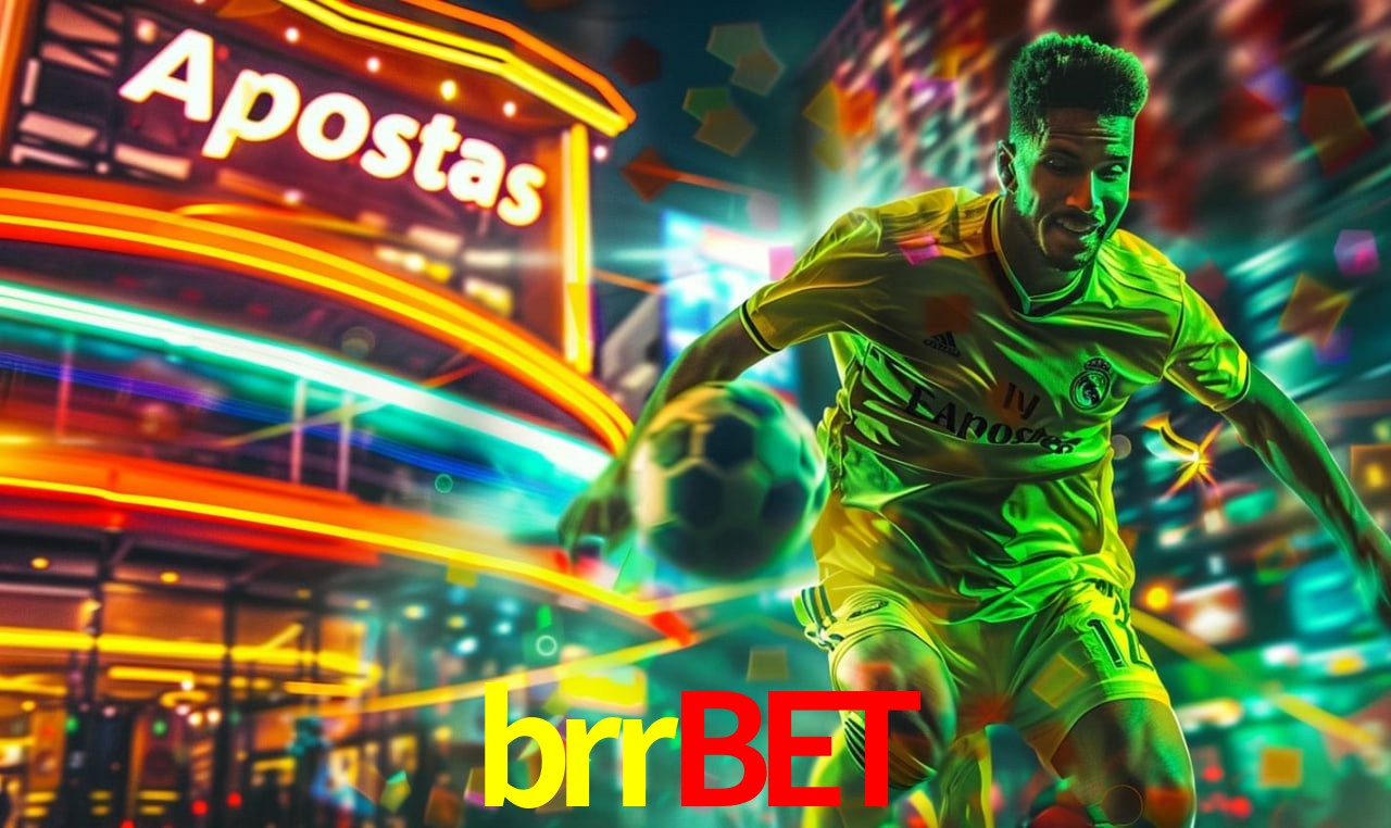 Apostas Esportivas na brrbet: Um Guia Completo